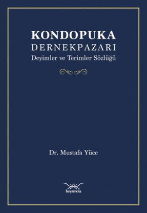 Kondopuka - Dernekpazarı Deyimler ve Terimler Sözlüğü resmi