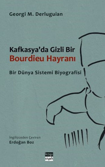 Kafkasya'da Gizli Bir Bourdieu Hayranı resmi