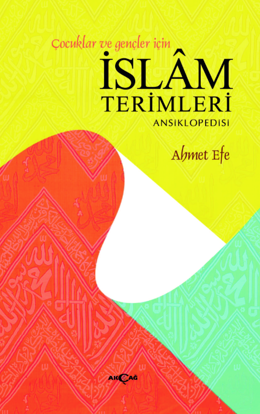Çocuklar ve Gençler İçin İslam Terimleri Ansiklopedisi resmi