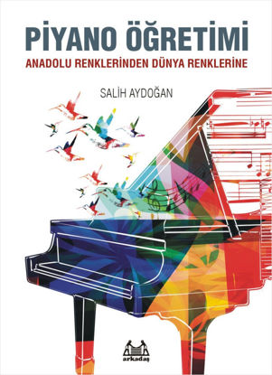 Piyano Öğretimi - Anadolu Renklerinden Dünya Renklerine resmi