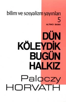 Dün Köleydik Bugün Halkız resmi