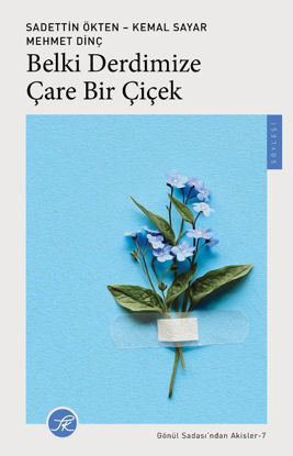 Belki Derdimize Çare Bir Çiçek resmi