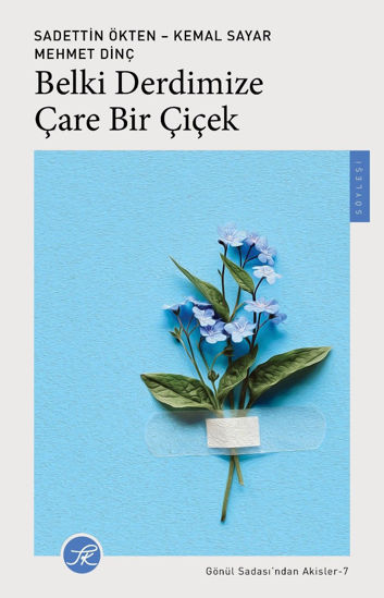 Belki Derdimize Çare Bir Çiçek resmi