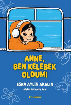Anne, Ben Kelebek Oldum! resmi