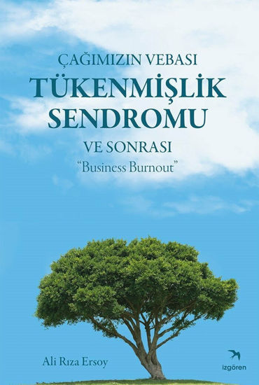 Çağımızın Vebası Tükenmişlik Sendromu ve Sonrası resmi