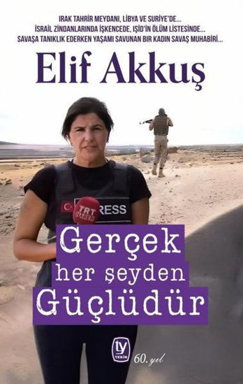 Gerçek Her Şeyden Güçlüdür resmi