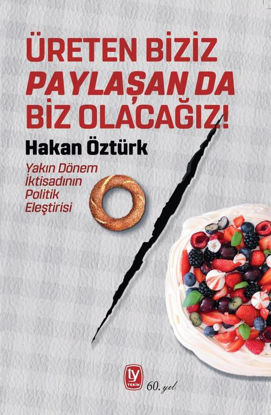 Üreten Biziz Paylaşan Da Biz Olacağız resmi
