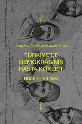 Türkiye'de Demokrasinin Hasta Kökleri resmi