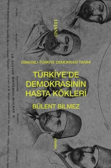 Türkiye'de Demokrasinin Hasta Kökleri resmi