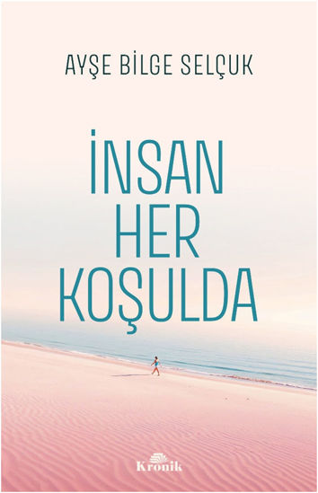 İnsan Her Koşulda resmi