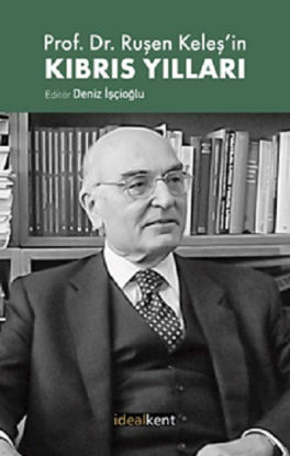 Prof. Dr. Ruşen Keleş’in Kıbrıs Yılları resmi