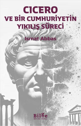 Cicero ve Bir Cumhuriyetin Yıkılış Süreci resmi