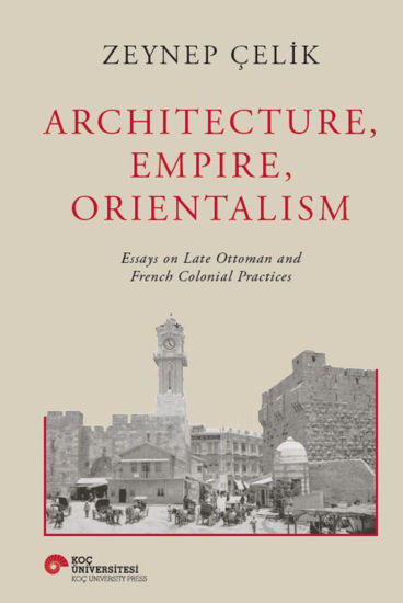 Architecture, Empire, Orientalism - Ciltli resmi