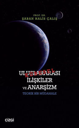 Uluslararası İlişkiler ve Anarşizm Teorik Bir Müdahale resmi