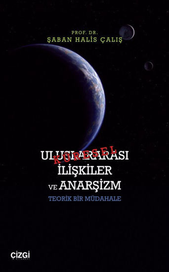 Uluslararası İlişkiler ve Anarşizm Teorik Bir Müdahale resmi