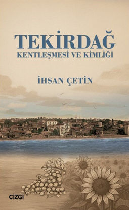 Tekirdağ Kentleşmesi ve Kimliği resmi
