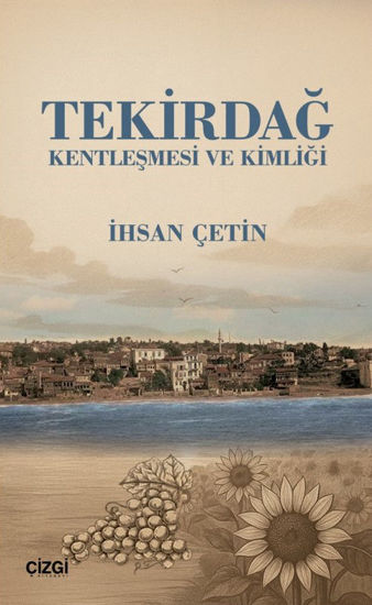 Tekirdağ Kentleşmesi ve Kimliği resmi