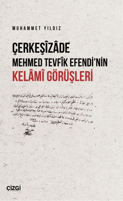 Çerkeşizade Mehmed Tevfik Efendi'nin Kelami Görüşleri resmi