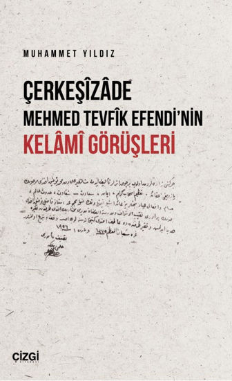 Çerkeşizade Mehmed Tevfik Efendi'nin Kelami Görüşleri resmi