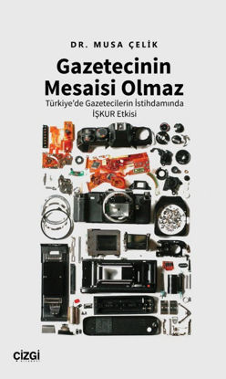 Gazetecinin Mesaisi Olmaz resmi