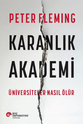 Karanlık Akademi - Üniversiteler Nasıl Ölür resmi