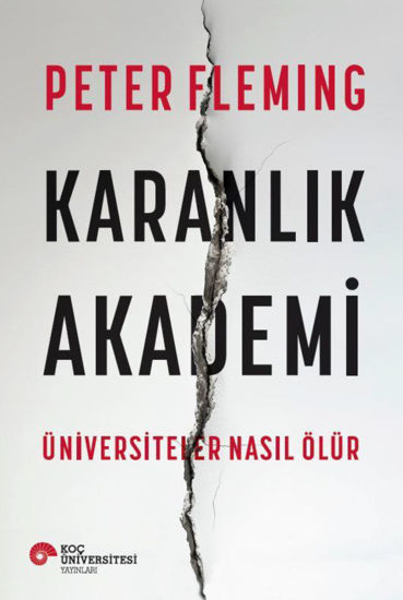 Karanlık Akademi - Üniversiteler Nasıl Ölür resmi