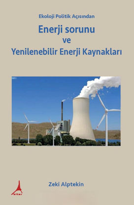 Ekoloji Politik Açısından Enerji sorunu ve Yenilenebilir Enerji Kaynakları resmi