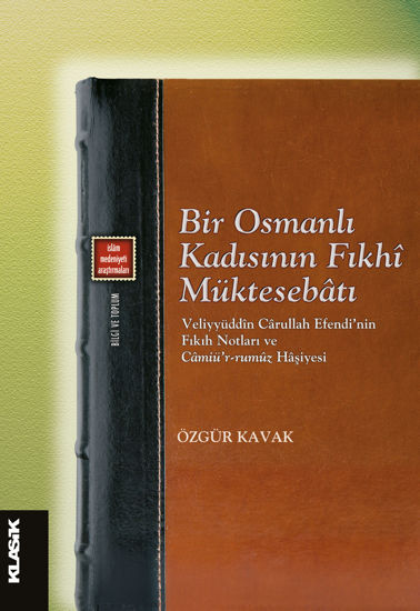 Bir Osmanlı Kadısının Fıkhi Müktesebatı resmi