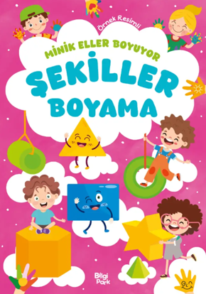 Minik Eller Boyuyor - Şekiller Boyama Kitabı resmi