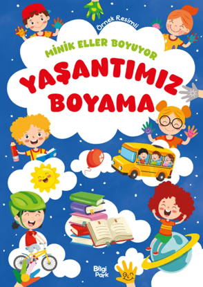 Minik Eller Boyuyor - Yaşantımız Boyama Kitabı resmi