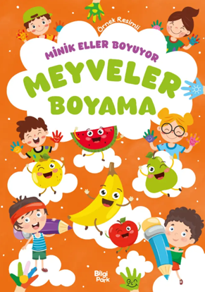 Minik Eller Boyuyor - Meyveler Boyama Kitabı resmi