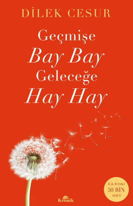 Geçmişe Bay Bay Geleceğe Hay Hay resmi