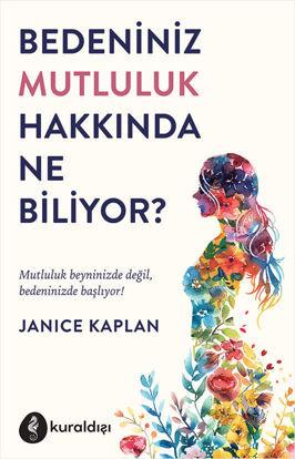Bedeniniz Mutluluk Hakkında Ne Biliyor ? resmi