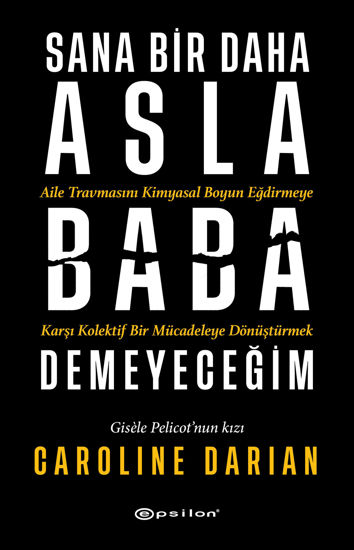 Sana Bir Daha Asla Baba Demeyeceğim resmi