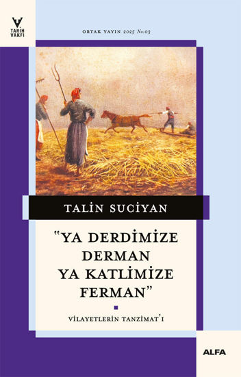 ''Ya Derdimize Derman Ya Katlimize Ferman'' resmi