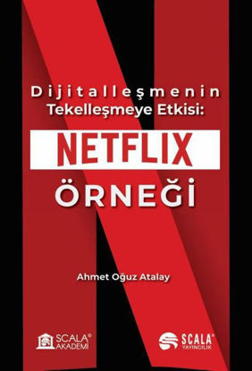 Dijitalleşmenin Tekelleşmeye Etkisi - Netflix Örneği resmi