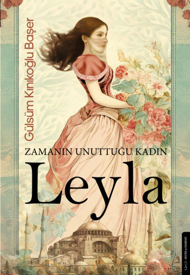 Zamanın Unuttuğu Kadın: Leyla resmi