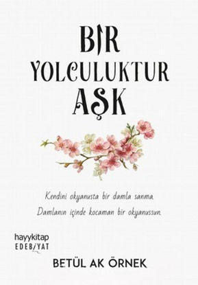 BİR YOLCULUKTUR AŞK  *KAMPANYALI* resmi