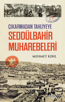 Çıkarmadan Tahliyeye Seddülbahir Muharebeleri resmi