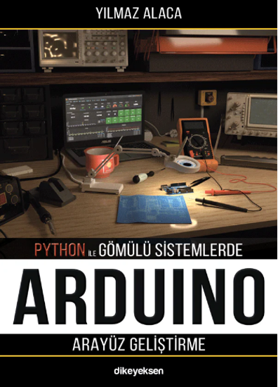Python ile Gömülü Sistemlerde Arduino için Arayüz Geliştirme resmi
