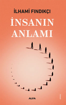 İNSANIN ANLAMI resmi