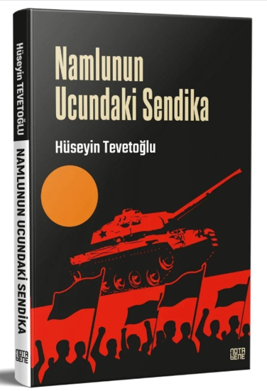 Namlunun Ucundaki Sendika resmi