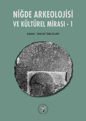 NİĞDE ARKEOLOJİSİ VE KÜLTÜREL MİRASI - 1 resmi