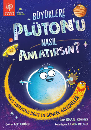BÜYÜKLERE PLÜTON'U NASIL ANLATIRSIN resmi