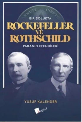 Bir Solukta Rockefeller ve Rothschild - Paranın Efendileri resmi