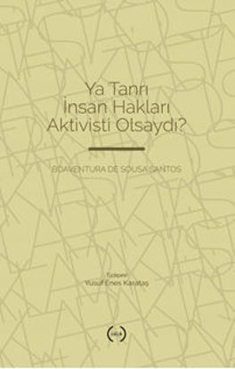Ya Tanrı İnsan Hakları Aktivisti Olsaydı ? resmi