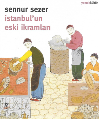 İstanbul'un Eski İkramları resmi