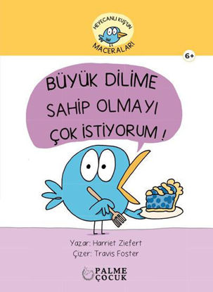 Büyük Dilime Sahip Olmayı Çok İstiyorum resmi