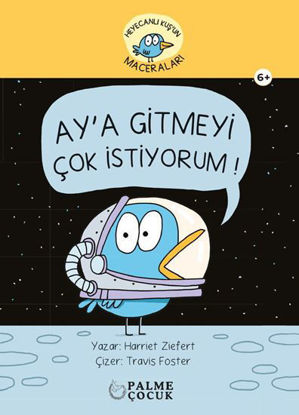 Aya Gitmeyi Çok İstiyorum resmi