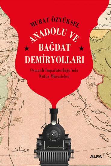 Anadolu ve Bağdat Demiryolları resmi